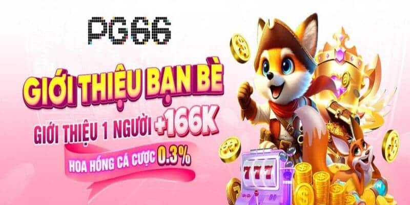 Chương Trình Giới Thiệu Bạn Bè PG66